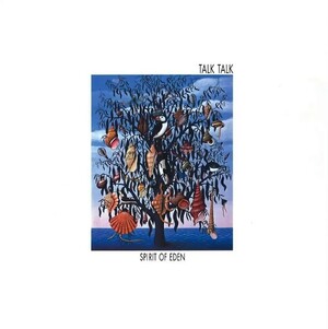 Talk Talk - Spirit of Eden,
